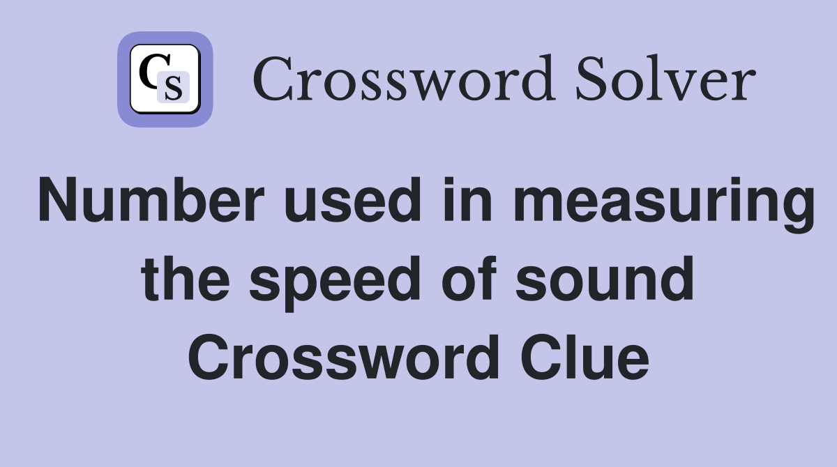 Number used in measuring the speed of sound Crossword Clue