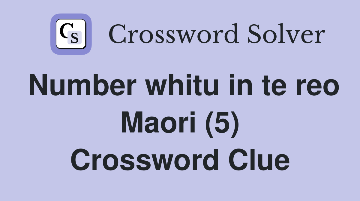 Number whitu in te reo Maori (5) Crossword Clue