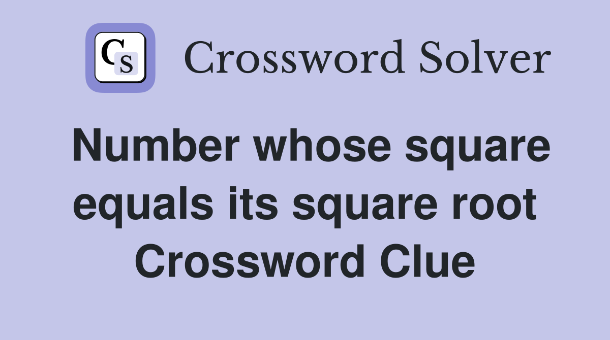 Number whose square equals its square root Crossword Clue