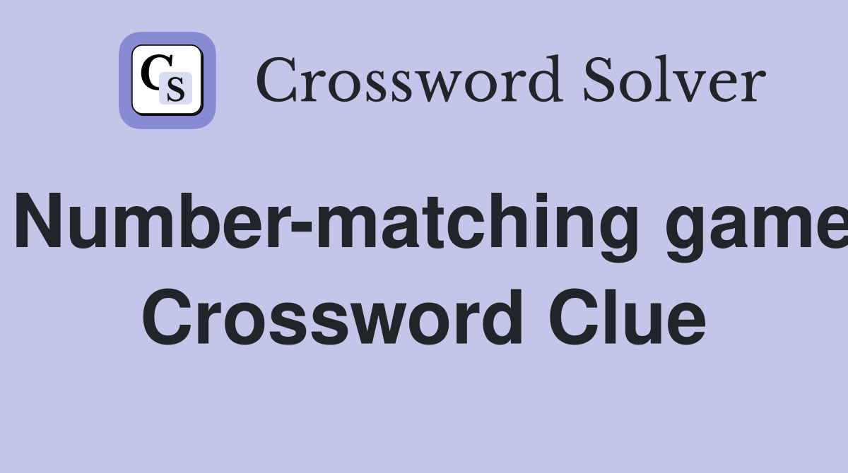 Number-matching game Crossword Clue
