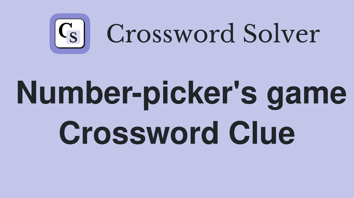 Number-picker's game Crossword Clue