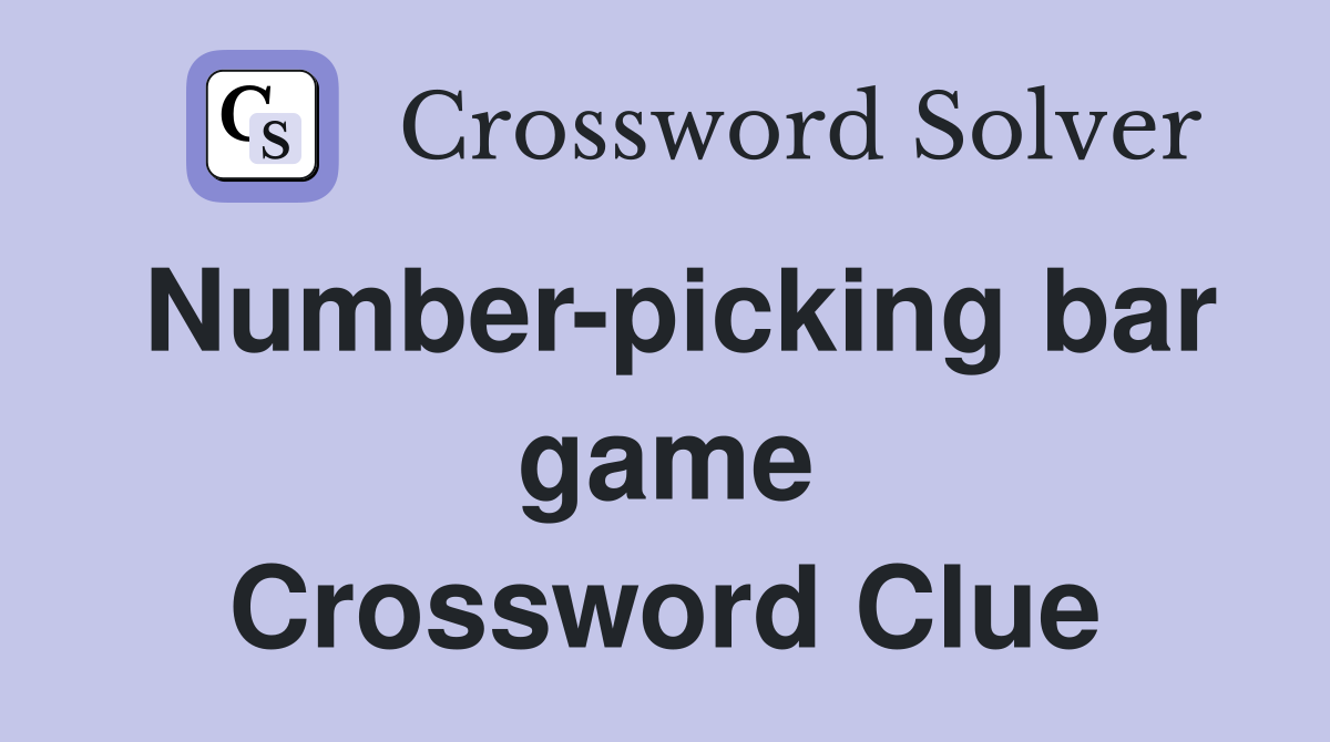 Number-picking bar game Crossword Clue