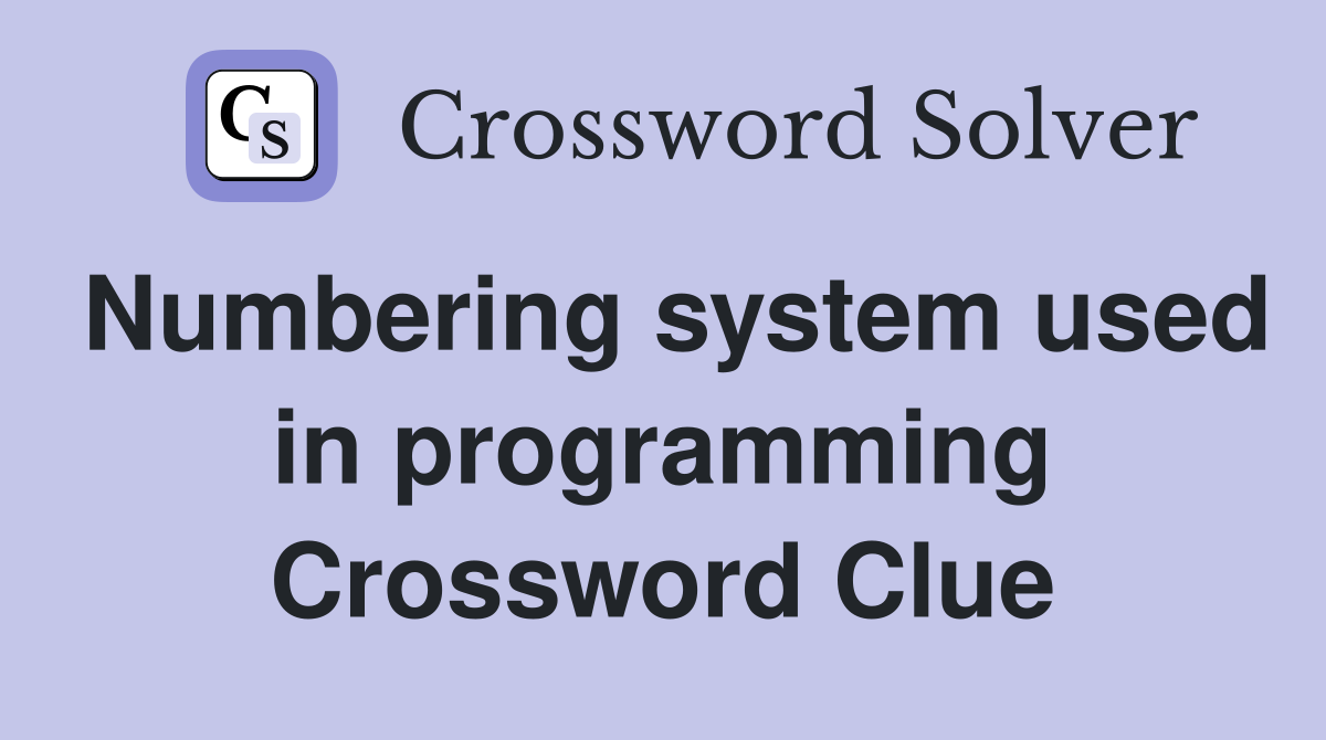 Numbering system used in programming Crossword Clue