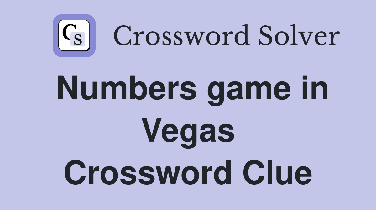 Numbers game in Vegas Crossword Clue