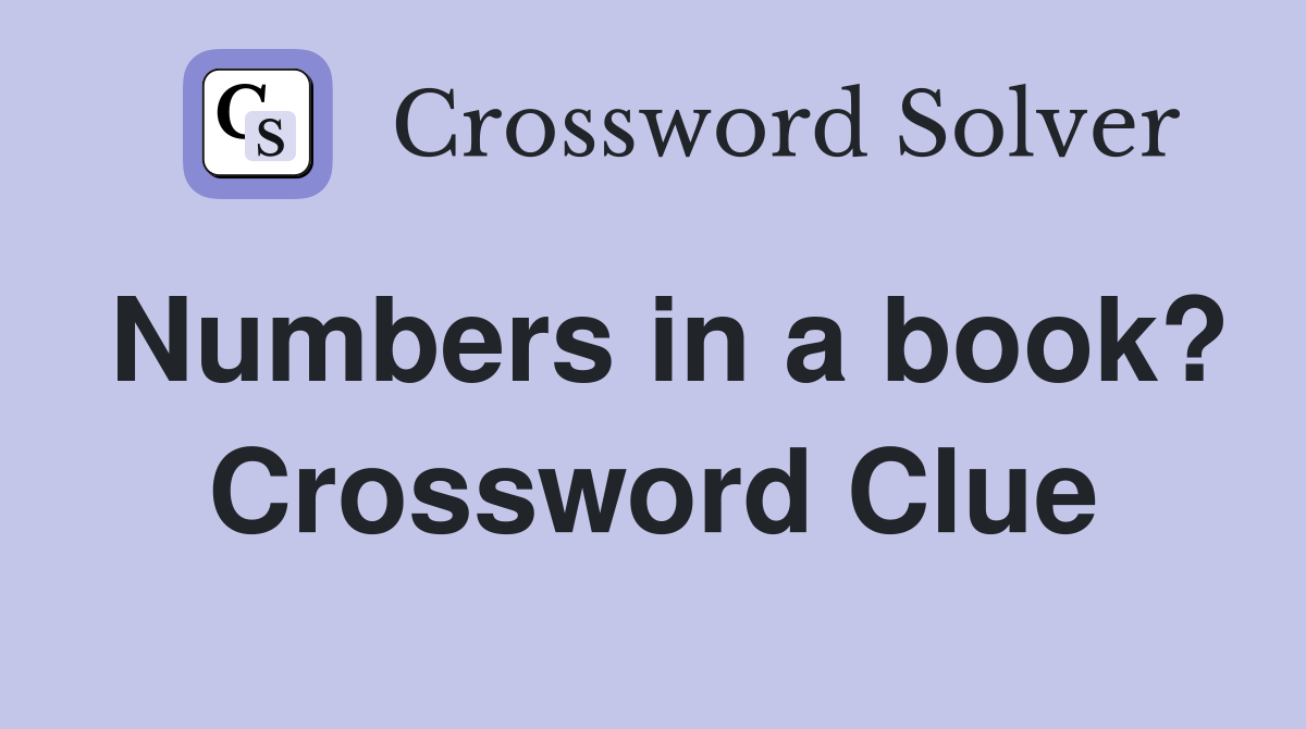 Numbers in a book? Crossword Clue