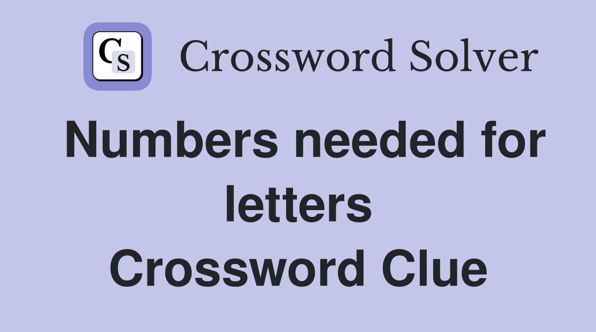 Numbers needed for letters Crossword Clue