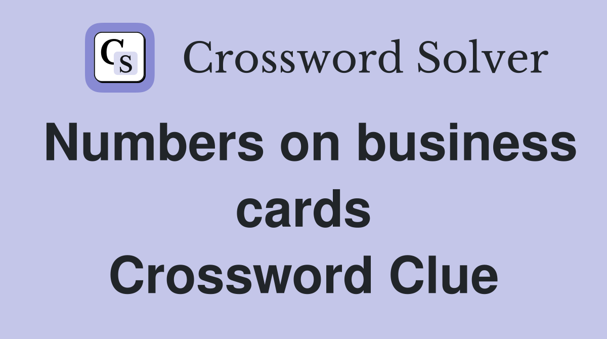 Numbers on business cards Crossword Clue