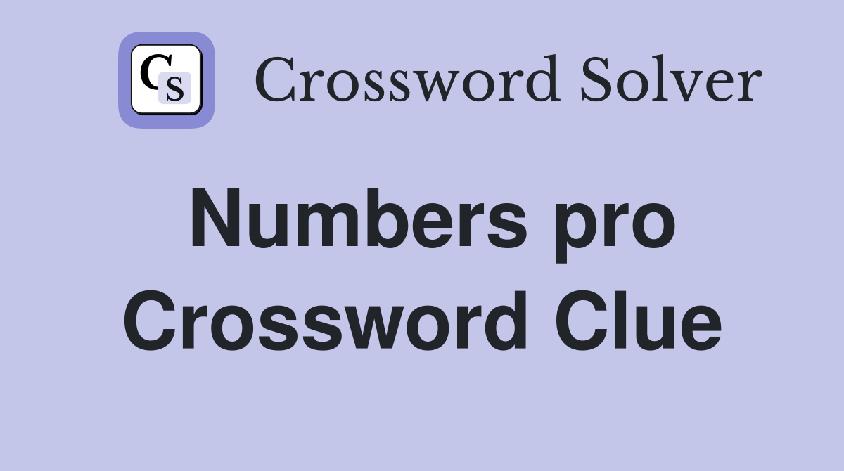 Numbers pro Crossword Clue