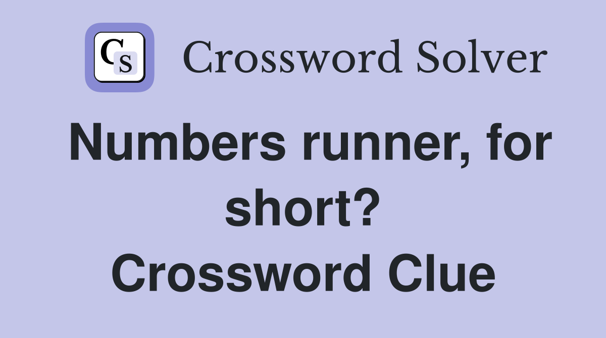 Numbers runner, for short? Crossword Clue