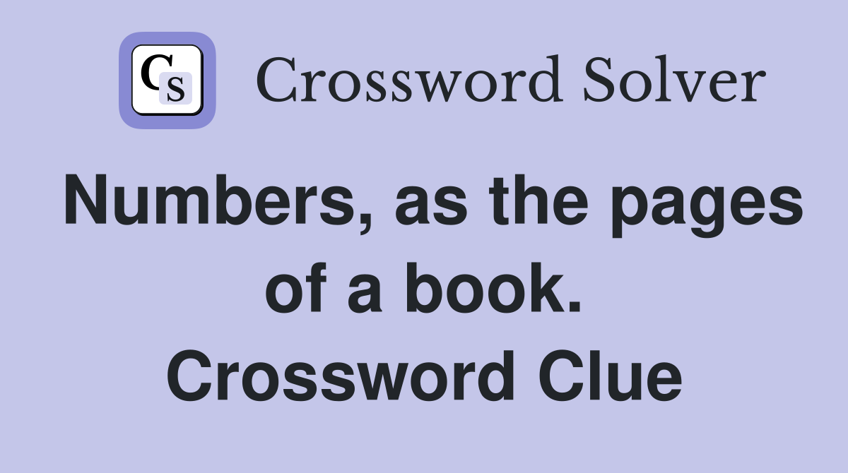 Numbers, as the pages of a book. Crossword Clue