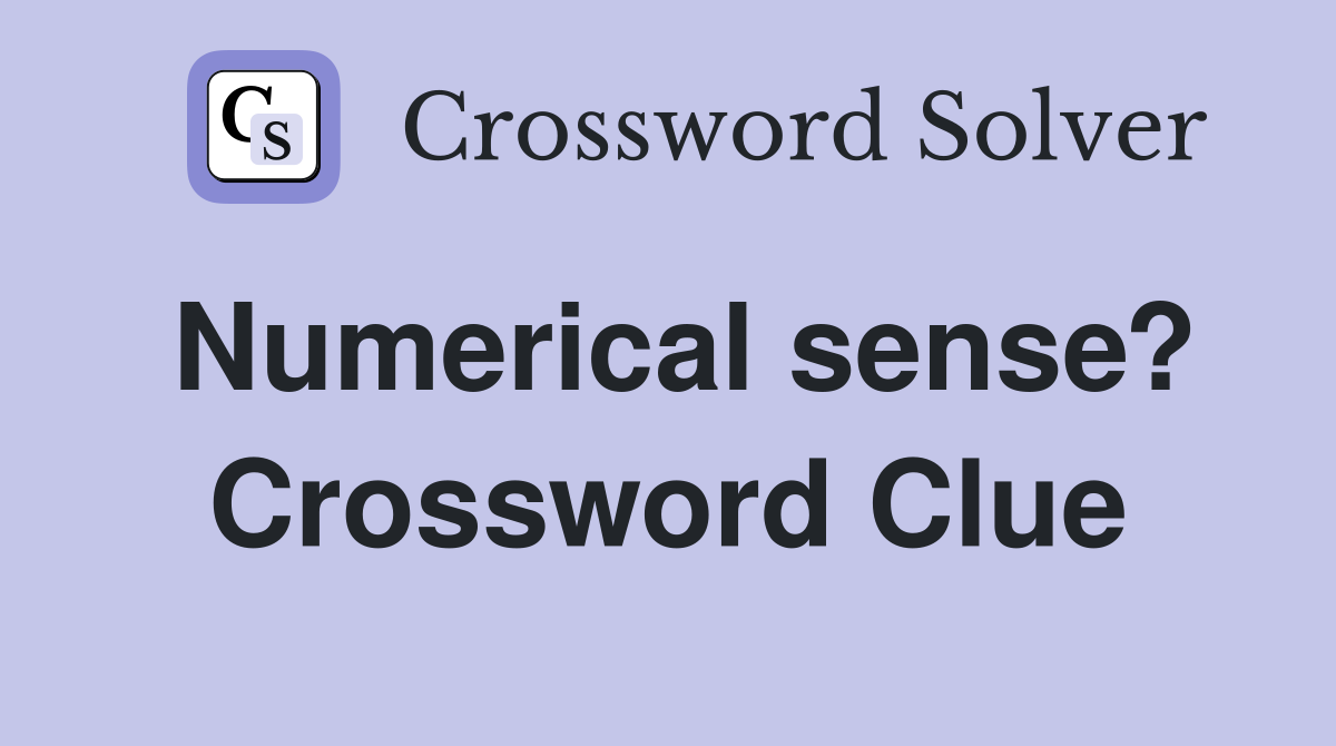 Numerical sense? Crossword Clue