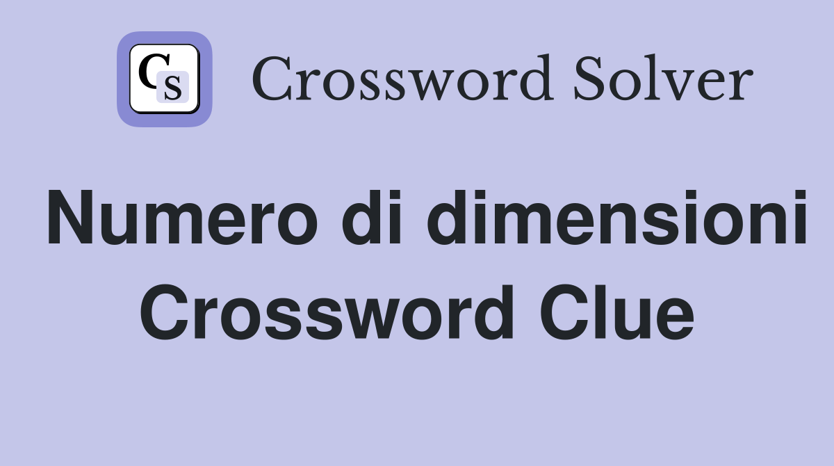 Numero di dimensioni Crossword Clue