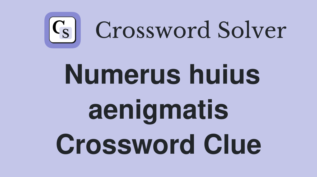 Numerus huius aenigmatis Crossword Clue