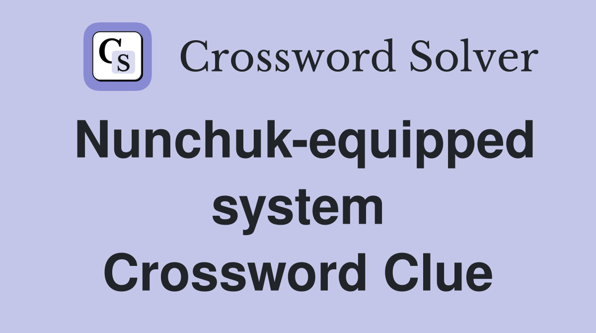 Nunchuk-equipped system Crossword Clue