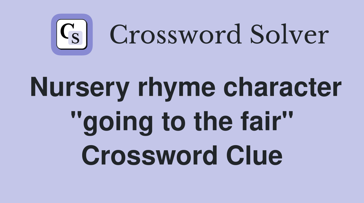 Nursery rhyme character "going to the fair" Crossword Clue