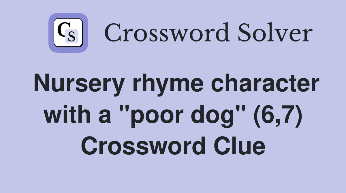 Nursery rhyme character with a "poor dog" (6,7) Crossword Clue