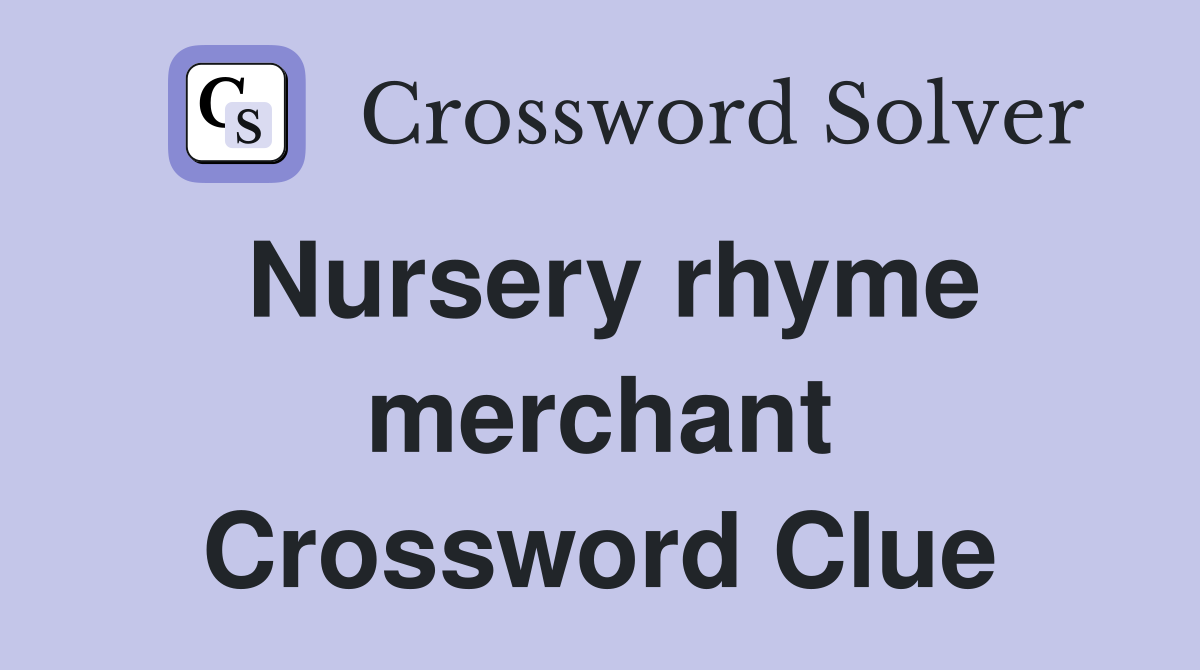 Nursery rhyme merchant Crossword Clue