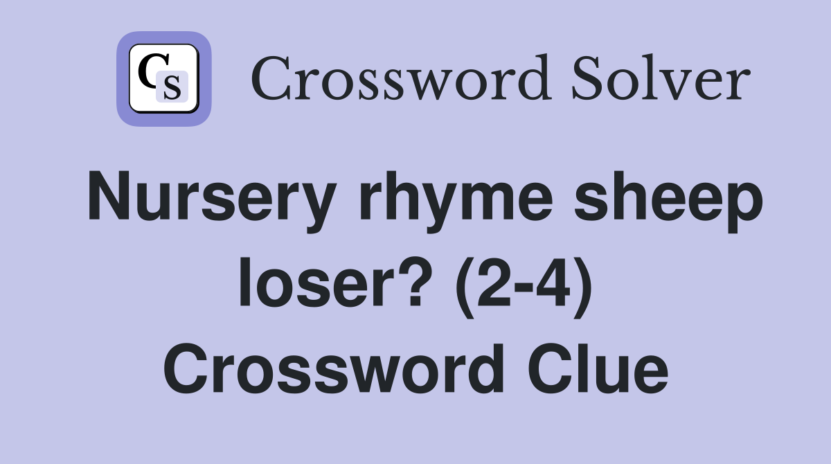 Nursery rhyme sheep loser? (2-4) Crossword Clue