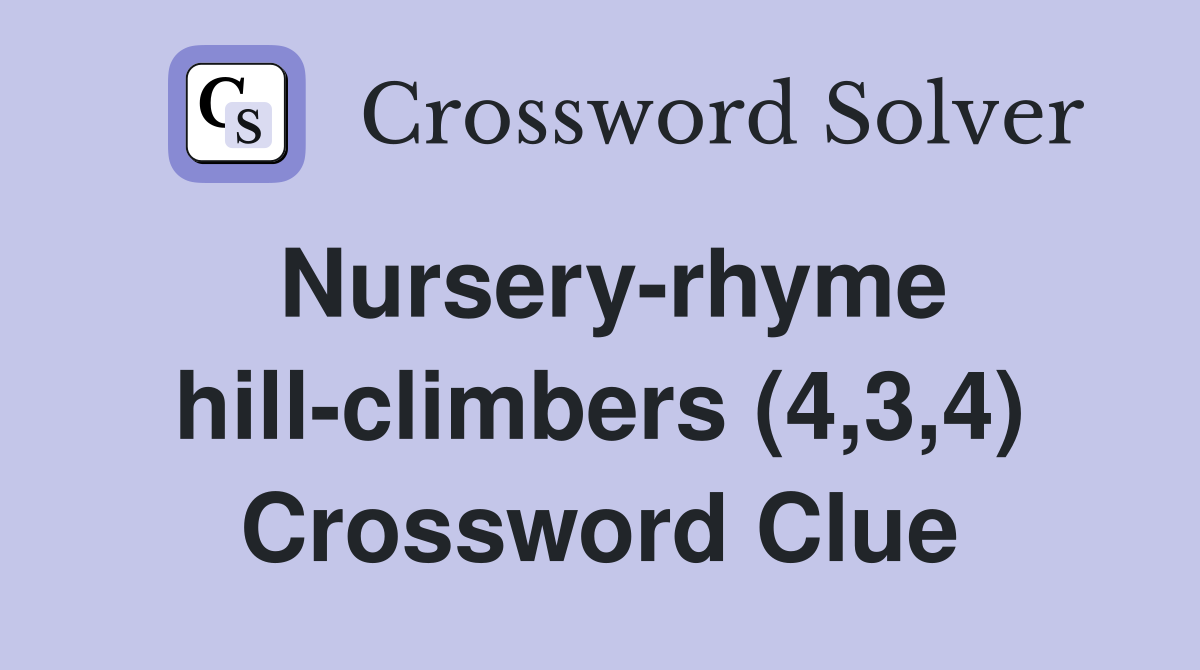 Nursery-rhyme hill-climbers (4,3,4) Crossword Clue