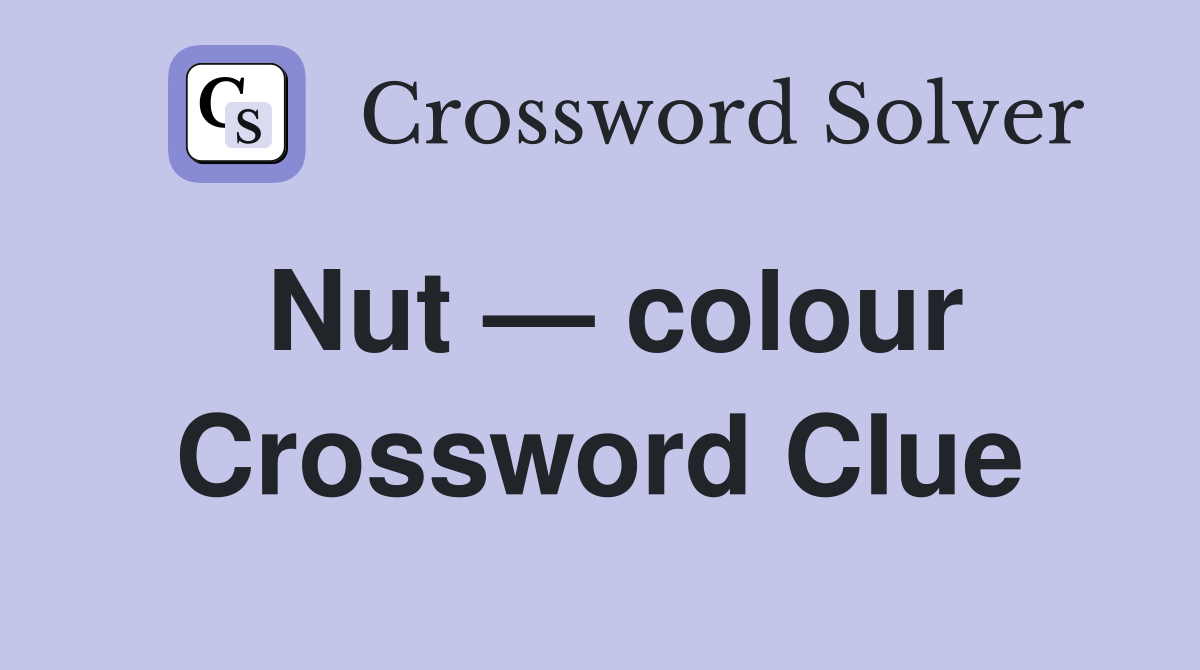 Nut — colour Crossword Clue