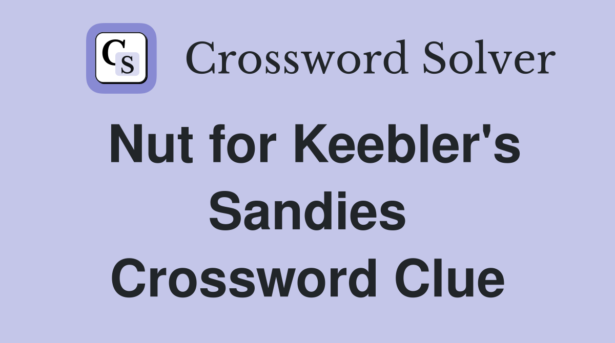 Nut for Keebler's Sandies Crossword Clue