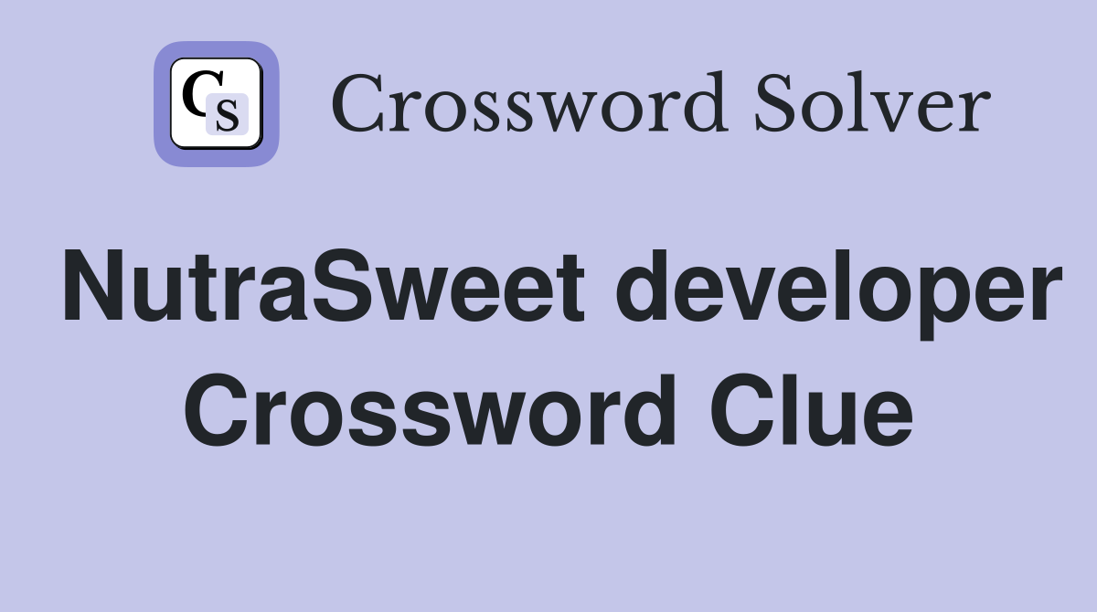 NutraSweet developer Crossword Clue