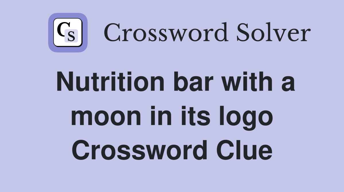 Nutrition bar with a moon in its logo Crossword Clue