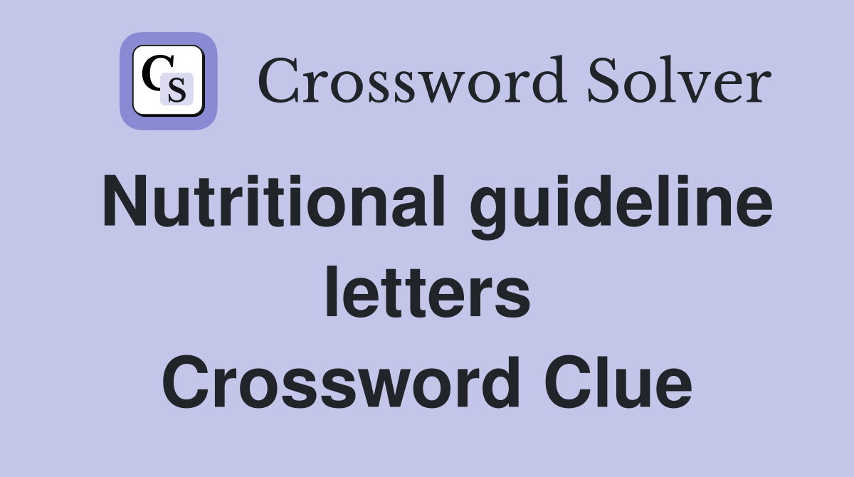 Nutritional guideline letters Crossword Clue
