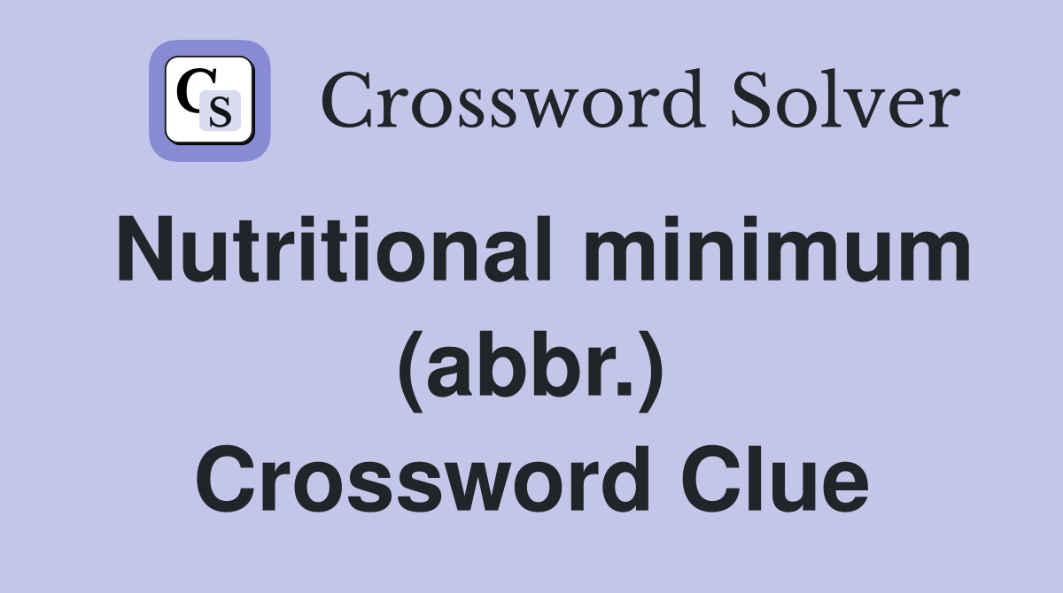 Nutritional minimum (abbr.) Crossword Clue