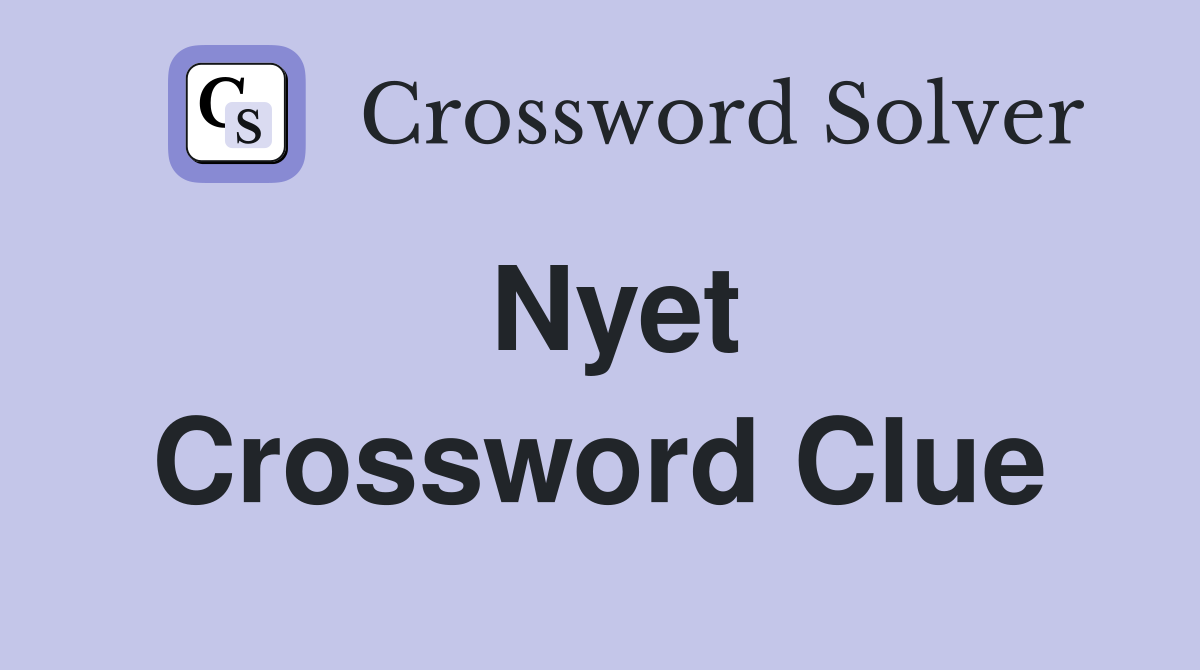Nyet Crossword Clue
