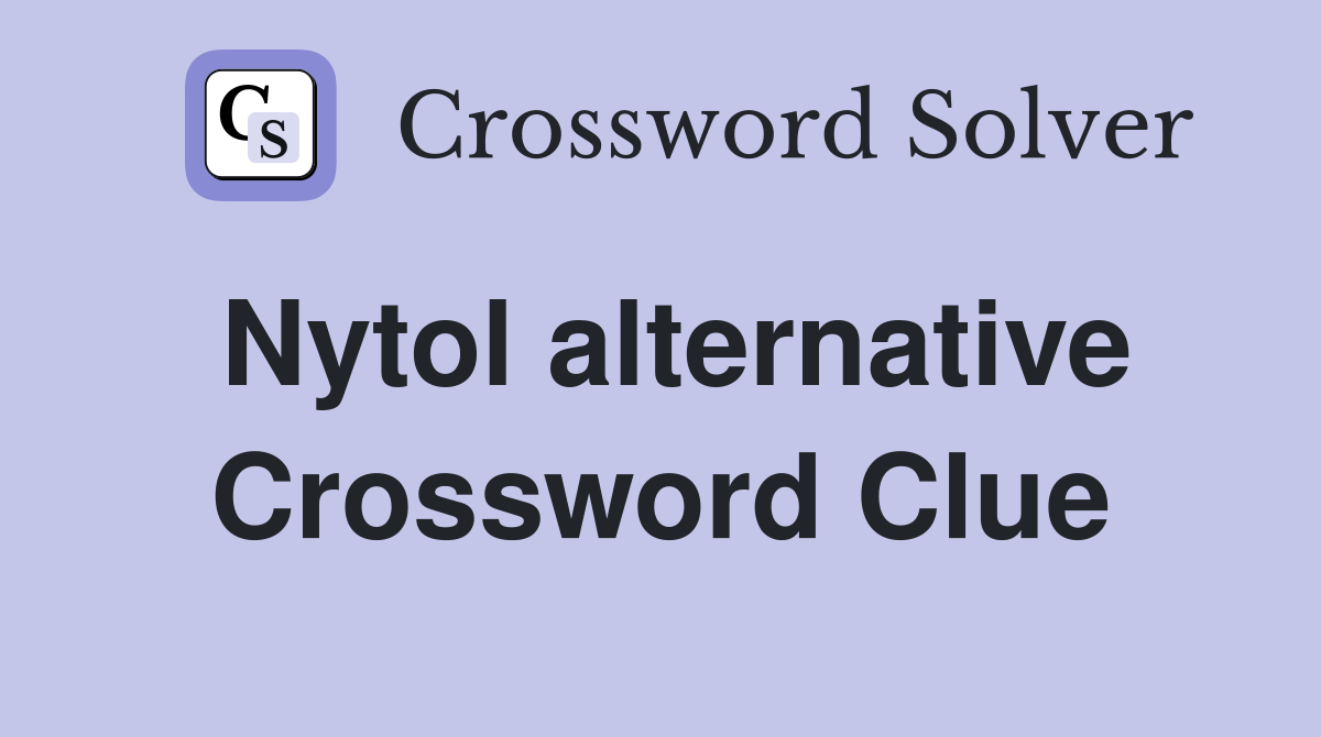 Nytol alternative Crossword Clue