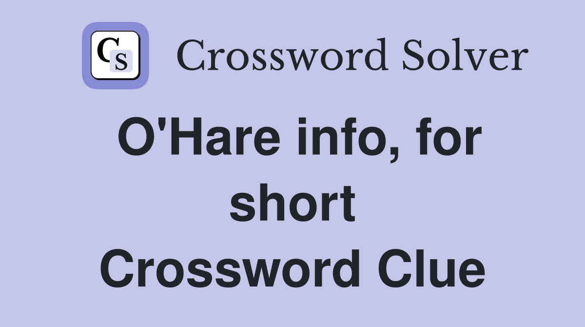 O'Hare info, for short Crossword Clue