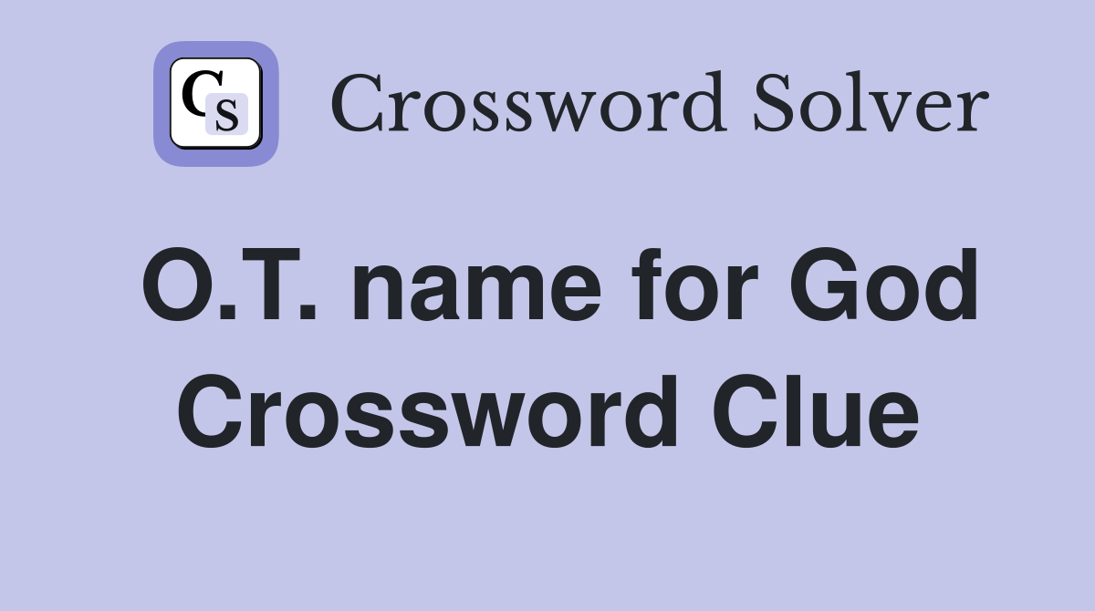 O.T. name for God Crossword Clue