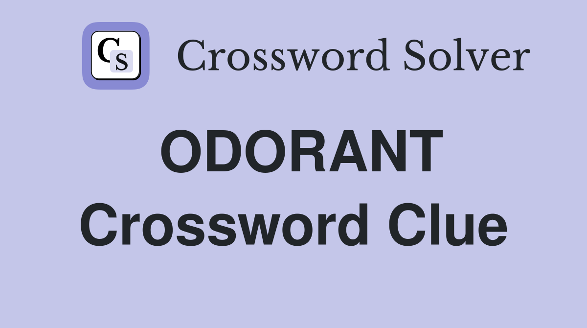 ODORANT Crossword Clue