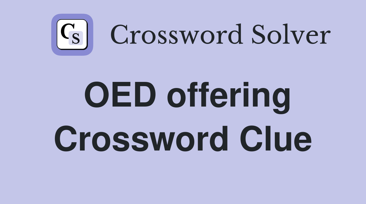 OED offering Crossword Clue