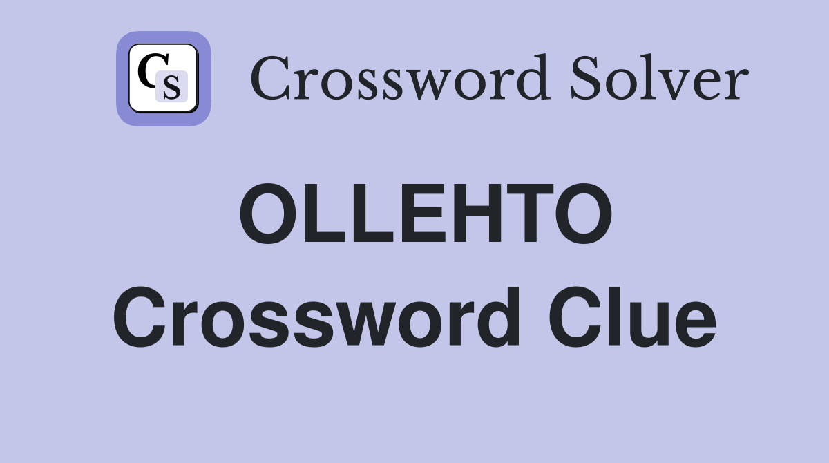 OLLEHTO Crossword Clue