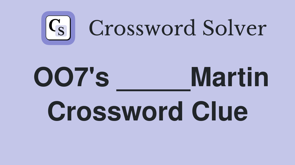 OO7's _____Martin Crossword Clue