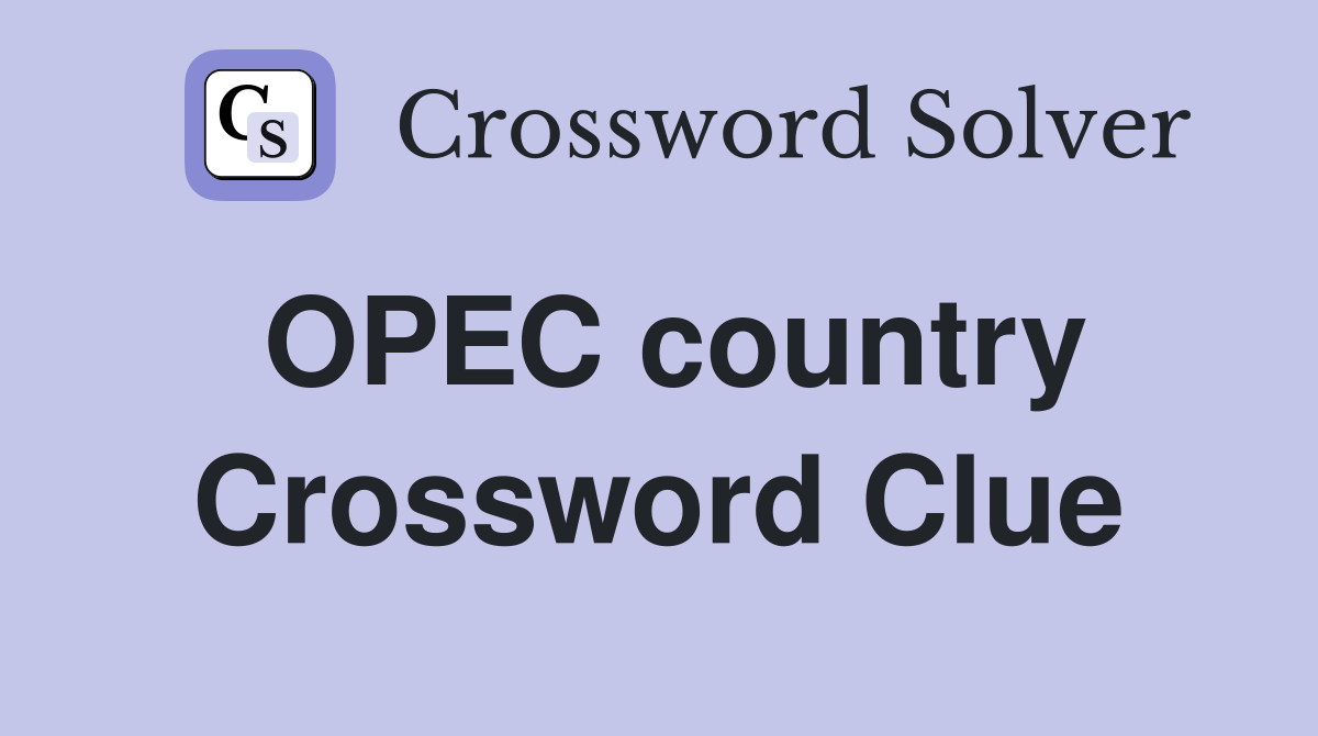 OPEC country Crossword Clue
