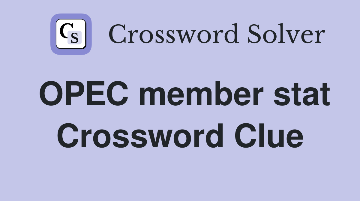OPEC member stat Crossword Clue