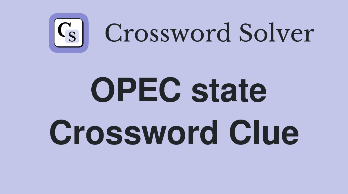 OPEC state Crossword Clue