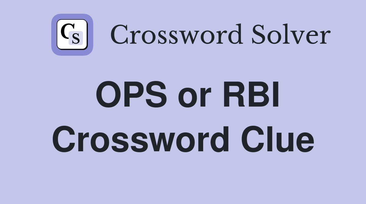 OPS or RBI Crossword Clue