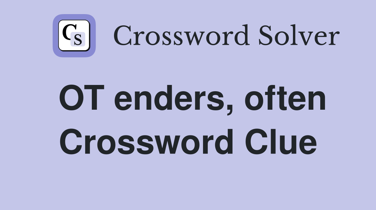 OT enders, often Crossword Clue
