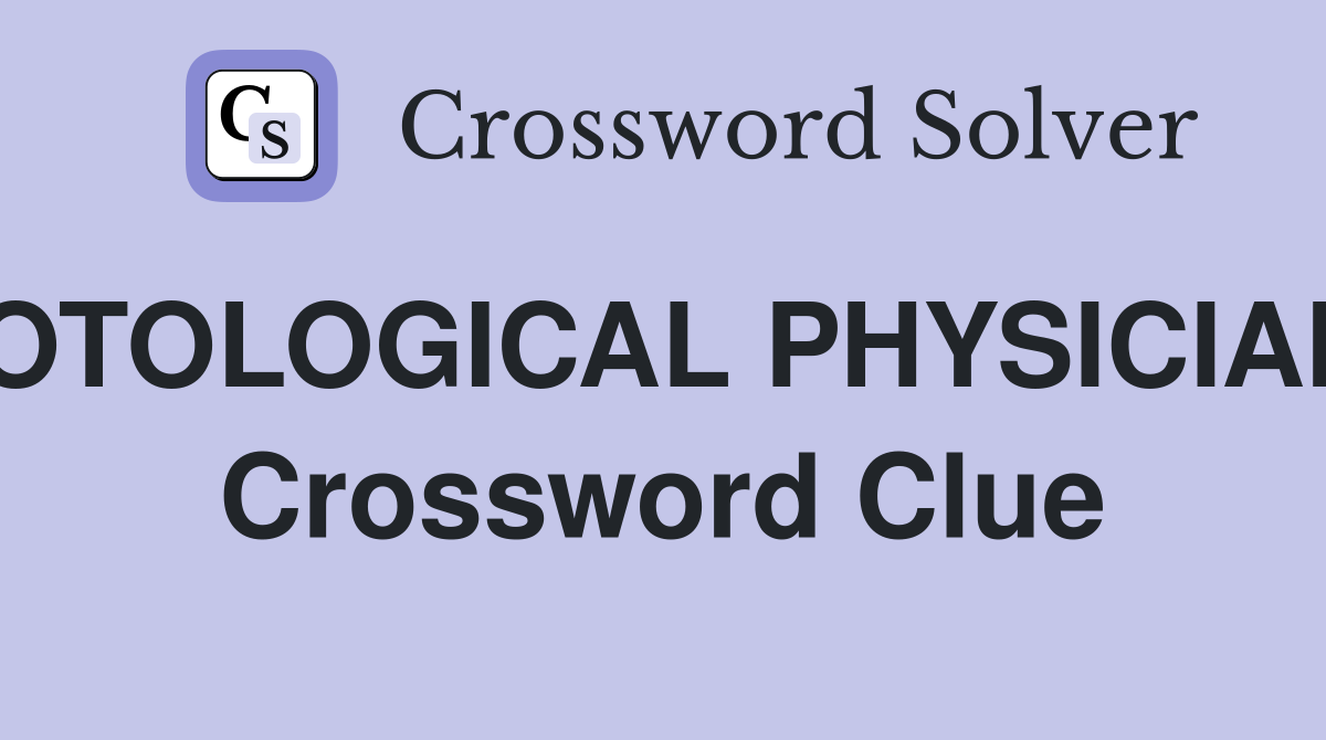 OTOLOGICAL PHYSICIAN Crossword Clue