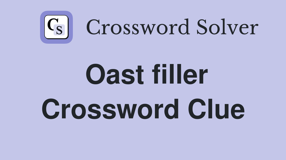 Oast filler Crossword Clue