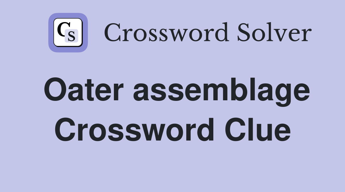 Oater assemblage Crossword Clue