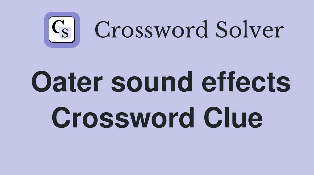 Oater sound effects Crossword Clue