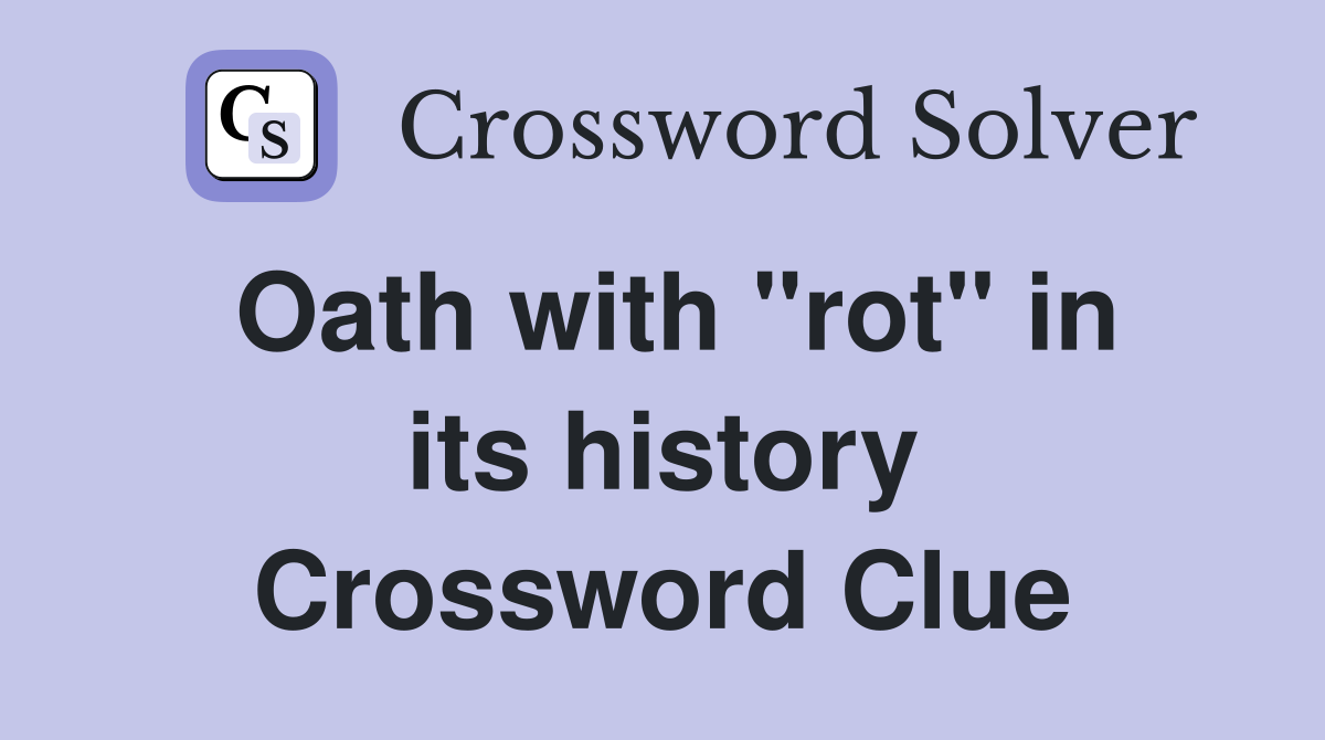 Oath with "rot" in its history Crossword Clue