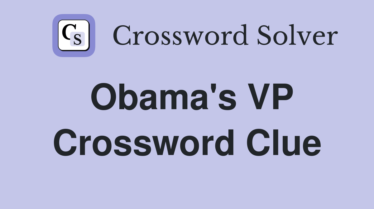 Obama's VP Crossword Clue
