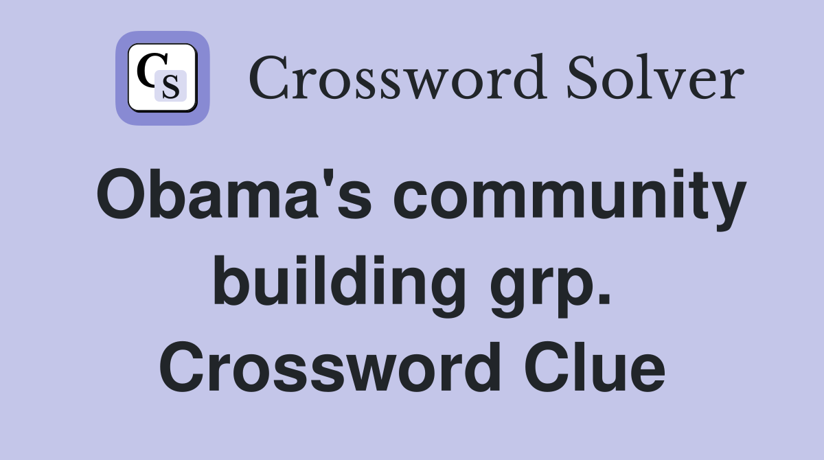 Obama's community building grp. Crossword Clue