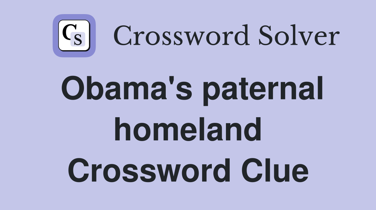 Obama's paternal homeland Crossword Clue